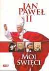 Moi święci - Jan Paweł II