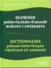 Słownik polsko-łacińsko-francuski. Rośliny i zwierzęta