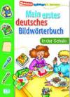 Mein erstes deutsches Bildworterbuch in der Schule Obrazkowy słownik z naklejkami