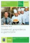 Działalność gospodarcza w gastronomii Podręcznik Gastronomia tom 3 technik zywienia i usług gastronomicznych, kucharz