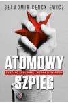 Atomowy szpieg Ryszard Kukliński i wojna wywiadów