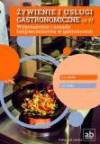 Zywienie i usługi gastronomiczne cz.IV. Wyposażenie i zasady bezpieczeństwa w gastronomii