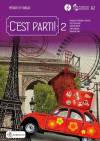 C'est parti! 2. Podręcznik z płytą CD. Język francuski. Poziom A2