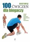 100 ćwiczeń dla biegaczy anatomia