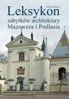 Leksykon zabytków architektury Mazowsza i Podlasia - tw