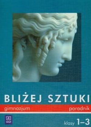 Bliżej sztuki 1-3 Poradnik dla nauczyciela Segregator - Barbara Neubart