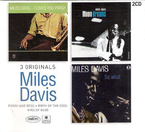 3 Originals - Porgy And Bess & Birth Of The Cool & Kind Of Blue (2CD Remastered) (Digipack)