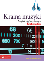 Kraina muzyki Zeszyt do zajęć artystycznych z płytą CD - Olczyk Joanna, Szurek Karolina