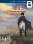 1812. Marsz na Moskwę - Paul Britten Austin