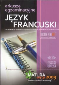 Arkusze egzaminacyjne Język Francuski - Praca zbiorowa