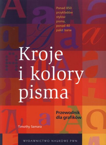 Kroje i kolory pisma - przewodnik dla grafików op.tw