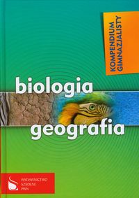Kompendium gimazjum-biologia geografia
