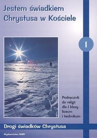 Jestem świadkiem Chrystusa w Kościele 1 Podręcznik Drogi świadków Chrystusa