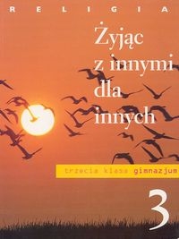 Religia 3 Żyjąc z innymi dla innych Podręcznik