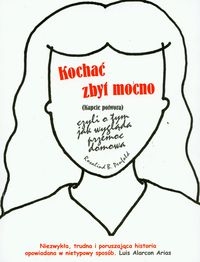 Kochać zbyt mocno czyli o tym jak wygląda przemoc domowa
