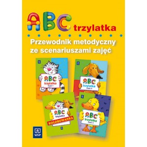 Abc trzylatka - przewodnik metodyczny ze scenariuszami