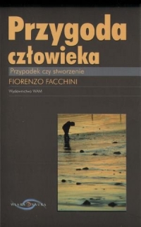 Przygoda człowieka Przypadek czy stworzenie