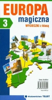 Europa magiczna. Wycieczki z klasą