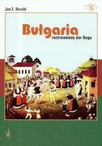 Bułgaria Roztrwoniony dar Boga