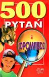 500 pytań i odpowiedzi