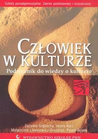 Człowiek w kulturze Podręcznik do wiedzy o kulturze Zakres podstawowy i rozszerzony