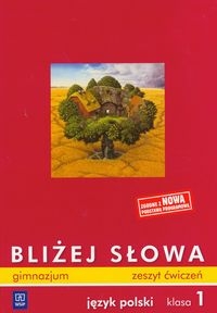 Bliżej słowa 1 Zeszyt ćwiczeń Język polski