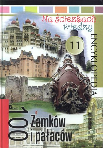 100 zamków i pałaców. Na ścieżkach wiedzy. Tom 11