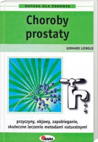 Choroby prostaty przyczyny objawy zapobieganie..
