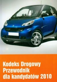 Kodeks drogowy Przewodnik dla kandydatów 2010