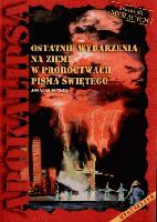 Apokalipsa ostatnie wydarzenia na ziemi w proroctwach pisma świętego