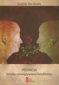 Mediacja Sztuka rozwiązywania konfliktów