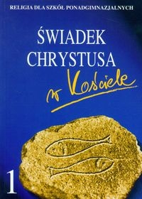 Religia 1 Świadek Chrystusa w Kościele Podręcznik