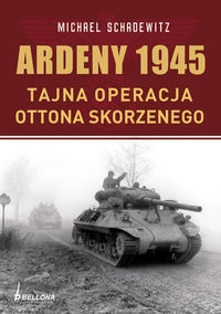 Ardeny 1944-1945 Tajne operacje Skorzenego