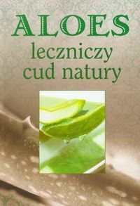Aloes leczniczy dar natury