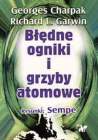 Błędne ogniki i grzyby atomowe  