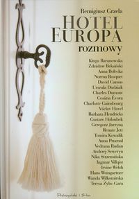 Hotel Europa Rozmowy - Remigiusz Grzela