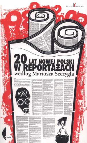 20 lat nowej Polski w reportażach  