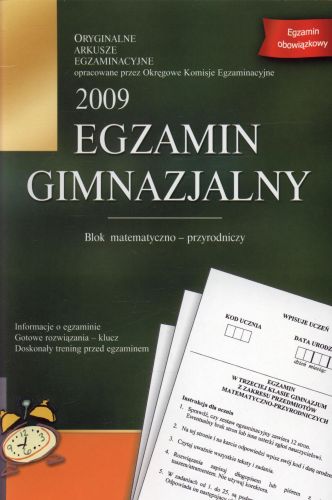 Egzamin gimnazjalny. Blok matematyczno-przyrodniczy. Oryginalne arkusze egzaminacyjne