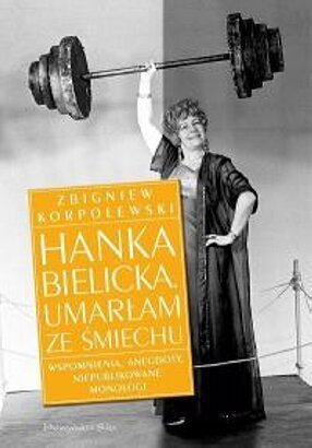 Hanka bielicka umarłam ze śmiechu