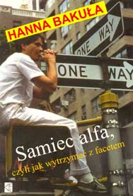 Samiec alfa czyli jak wytrzymać z facetem