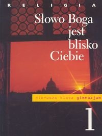 Religia 1 Słowo Boga jest blisko Ciebie Podręcznik