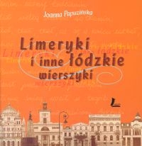 Limeryki i inne łódzkie wierszyki