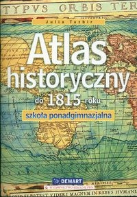 Atlas historyczny do 1815 r. szk.ponadgim