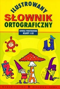 Ilustrowany słownik ortograficzny szkoła podstawowa 1-3