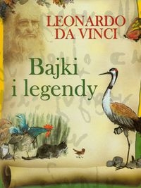 Bajki i legendy Leonardo Da Vinci