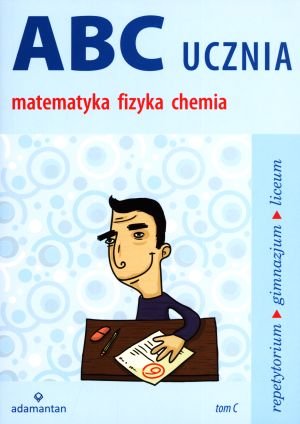 ABC ucznia matematyka fizyka chemia tom C