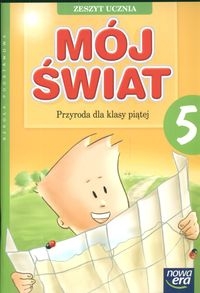 Mój świat 5 Przyroda Zeszyt ucznia