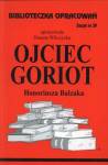Biblioteka opracowań. Ojciec Goriot
