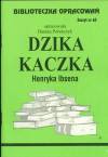 Biblioteczka Opracowań Dzika kaczka Henryka Ibsena - Danuta Polańczyk