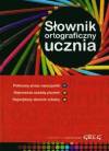 Słownik ortograficzny ucznia - Czernichowska Urszula, Pul Marek, Rzehak Wojciech i inni